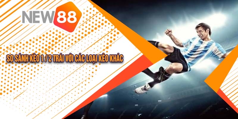 Hướng Dẫn Chi Tiết Về Kèo 1/2 Trái Tại Nhà Cái New88 - hình ảnh - new88jl.com Hướng Dẫn Chi Tiết Về Kèo 1/2 Trái Tại Nhà Cái New88 - hình ảnh - new88jl.com